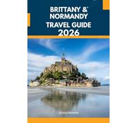 BRITTANY & VORMANDY TRAVEL GUIDE 2026