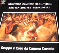 Britten: A Ceremony of Carols / A. Jolivet: Suite Liturgique / L. Tessadrelli: A Nocturnal Upon S. Lucies Day; Gruppo e Coro Camera Caronte