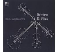 Britten, Bliss : Quatuors à cordes. Barbirolli Quartet.