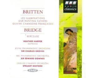 Britten: Les Illuminations, Op. 18; Our Hunting Fathers, Op. 8; Quatre Chansons Francaises / Bridge: Berceuse - Heather Harper, soprano by Britten, Harper, Bedford, English Chamber Orch (1996-06-18)