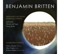 Aldeburgh Strings;Clayton, Allan;Daunert, Markus;Soules, Lorenzo;Watkins, Richard - Britten: Serenade For Tenor, Horn And Strings