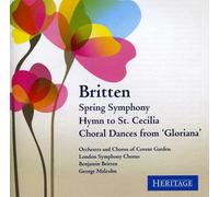 Britten - Spring Symphony / Hymn to St Cecilia