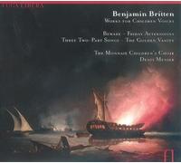 Britten: Works For Children Voices by La Monnaie Choir (2005-06-21)