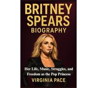 Brittney Spears Biography: Her life, music, struggles, and freedom as the pop princes.