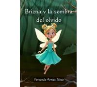 Brizna Y La Sombra Del Olvido