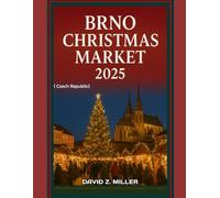 BRNO CHRISTMAS MARKET 2025: "Exploring the Magical World of Christmas Markets"