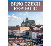 Brno Czech Republic: A Collection of 40 Scenic Photographs Showcasing the Brno Czech Republic