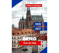 Brno Guía de viaje 2026-2027: Descubre arquitectura histórica, cultura vibrante, joyas ocultas, gastronomía local y consejos prácticos para tu escapada a la República Checa
