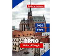 Brno Guida di viaggio 2026-2027: Scopri architettura storica, cultura vibrante, gemme nascoste, cucina locale e consigli pratici per la tua fuga nella Repubblica Ceca