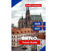 Brno Travel Guide 2026-2027: Discover Historic Architecture, Vibrant Culture, Hidden Gems, Local Cuisine, and Practical Tips for Your Czech Republic Getaway
