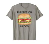 Bro Didn'T Even Hit Patty Funny Burger CEO Hamburger Cita Camiseta