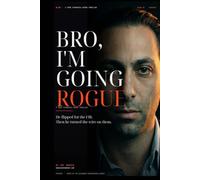 Bro, I'm Going Rogue: Wall Street, the FBI, and the Trader They Couldn't Break