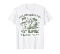 Bro I'm Straight Up Not Have a Good Time Funny Beaver Camiseta