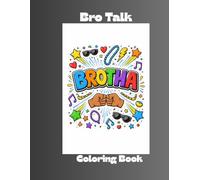 Bro Talk Coloring Book: Urban Slang Word Art for Relaxation, Creativity, and Good Vibes