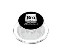 Bro The Element of Brotherhood Funny Science Tabla periódica PopSockets PopGrip para MagSafe