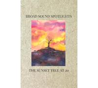 Broad Sound Spotlights: The Sunset Tree at 20