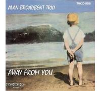 Broadbent, Alan - Away From You