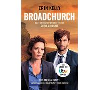 Broadchurch - Format B: the novel inspired by the BAFTA award-winning ITV series, from the Sunday Times bestselling author
