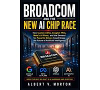 Broadcom and the New AI Chip Race: How Custom ASICs, Google’s TPUs, Meta’s AI Plans, and the Demand for Powerful Silicon Could Shape the Future of Artificial Intelligence