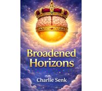 Broadened Horizons: Open Your Mind (The Intriguing Fascination)