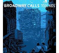 Broadway Calls - Toxic Kids [12" VINYL] [Vinilo]