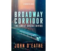 Broadway Corridor: The Great Social Divide