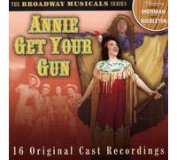 Various Artists - Broadway Musicals Series: Annie Get Your Gun