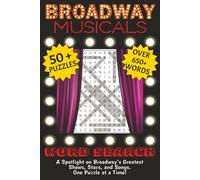 BROADWAY MUSICALS Word Search: A Spotlight on Broadway's Greatest Shows, Stars, and Songs. One Puzzle at a Time!