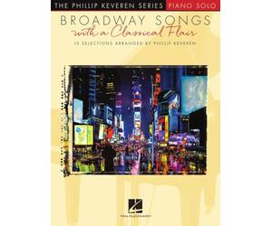 Broadway Songs with a Classical Flair: The Phillip Keveren Series Piano Solo: Piano Level Intermediate