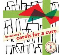 Broadway's Carols for a Cure, Vol. 11 by Various Artists (2009-11-17)