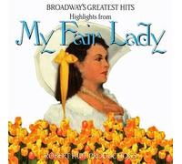 Broadway's Greatest Hits - Highlights from My Fair Lady