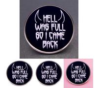 Broche con declaración "El infierno está lleno, así que vuelvo", accesorio metálico único de demonio satánico