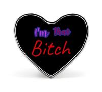 Broche con forma de corazón con estampado divertido y sarcástico "Soy esa perra", alfiler de solapa divertido, decoración de botón para hombres y mujeres, forma de amor, estilo