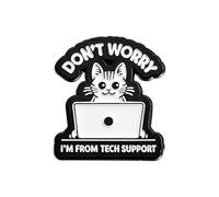 Broche creativo de gato esmaltado para mujeres, niñas y niños, pin de solapa con texto en inglés "DON'T WORRY I'm From Tech Support", broches, sombrero, chaqueta, mochilas, bolsos, ropa, insignia,