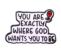 Broche cristiano con texto en inglés "You Are Exactly Where God Wants You To Be" para mochilas, abrigos, sombreros, accesorios