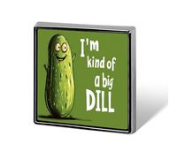 Broche cuadrado con texto en inglés "I'm Kind of A Big Dill Pickle", alfileres de solapa, accesorios de vestir, boda, cumpleaños, para hombres y mujeres, Square, Metal