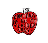 Broche de Apple con texto en inglés "Don't Make Me Use My Teacher", pin esmaltado para profesor sarcástico, regalo educativo para educador humorístico, amigo atrevido compañero de trabajo, broches de