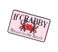 Broche de cangrejo extraño, Pin de aleación de Metal para aspecto informal de playa, regalos con eslogan divertido, Pin de mochila de cangrejo, de cangrejos divertidos de aleación