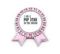 Broche de insignia con texto en inglés "I Am A Pop Star In The Dream", color rosa, Medium, Metal