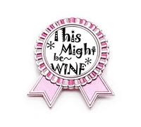 Broche de insignia de moda Art Deco con cita de vino "This Might Be Win", color rosa, Medium, Metal