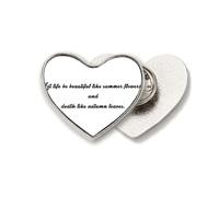 Broche de metal con cita de poesía con texto "Life Like Summer Flower Heart"
