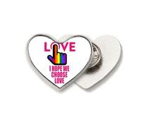 Broche de metal con diseño de corazón con texto en inglés "I Hope We Choose Love"