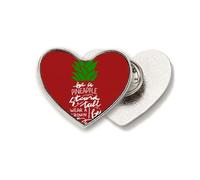 Broche de metal con texto en inglés "Be a PineFruit Stand" con cita de Navidad