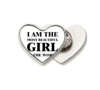 Broche de metal con texto en inglés "I Am The Most Beautiful Girl"