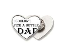 Broche de metal con texto en inglés "Pick A Better Dad Father's Festival"