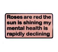 Broche de solapa esmaltada para prevención y concienciación de la ansiedad, con texto en inglés "My Mental Health Is Rapidly Declining", broche de metal creativo para sombrero de mezclilla para amigos