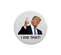 Broche Donald T-rump I Did That, I Did That Tariff Donald T-rump Meme, broche impermeable de 2.3 pulgadas, Metal