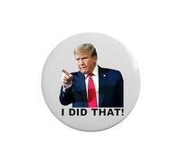 Broche Donald T-rump I Did That, I Did That Tariff Donald T-rump Meme, broche impermeable de 2.3 pulgadas, Metal