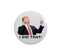 Broche Donald T-rump I Did That, I Did That Tariff Donald T-rump Meme, broche impermeable de 2.3 pulgadas, Metal