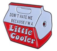 Broche esmaltado con texto en inglés "Don't Hate Me Because I'm A Little Cooler", talla única, Acero aleado